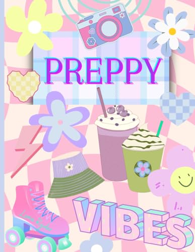 Preppy Coloring Book: Cute Aesthetic Stuff & Trendy Things to Color for Teens & Young Adults Wall Art College Dorm von Independently published