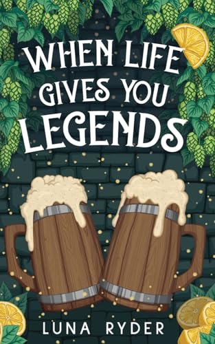 When Life Gives You Legends (Tilda Quickthatch, Band 1) von Partridge & Pear Press