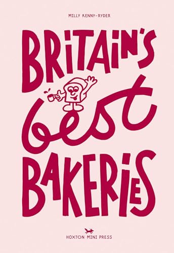 Britain's Best Bakeries Britain's Best Bakeries von Hoxton Mini Press