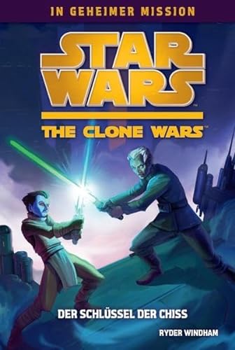 Star Wars The Clone Wars - In geheimer Mission, Bd. 4: Der Schlüssel der Chiss von Panini