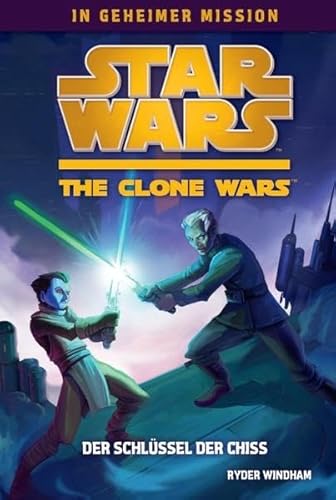 Star Wars The Clone Wars - In geheimer Mission, Bd. 4: Der Schlüssel der Chiss