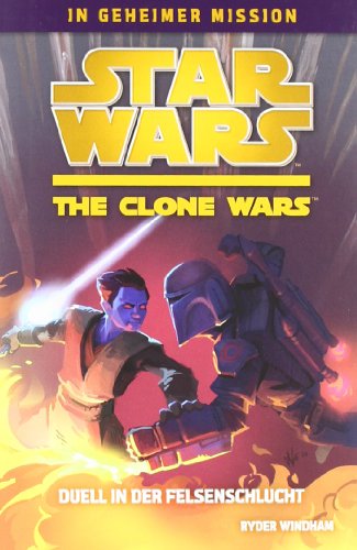 Star Wars The Clone Wars: In geheimer Mission, Bd. 3: Duell in der Felsenschlucht von Panini