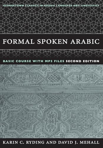 Formal Spoken Arabic Basic Course with MP3 Files (Georgetown Classics in Arabic Language And Linguistics) von Brand: Georgetown University Press
