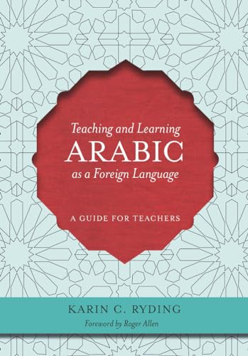 Teaching and Learning Arabic as a Foreign Language: A Guide for Teachers