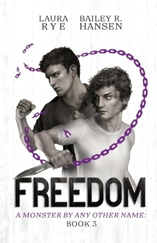 Freedom: M/M Paranormal Romance (A Monster By Any Other Name, Band 3)