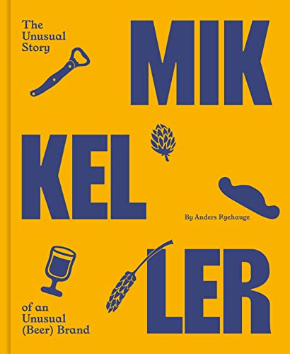 Mikkeller: The unusual story of an unusual (beer) brand von Thames & Hudson