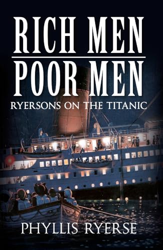 Rich Men Poor Men: The Ryersons on the Titanic von Amberley Publishing