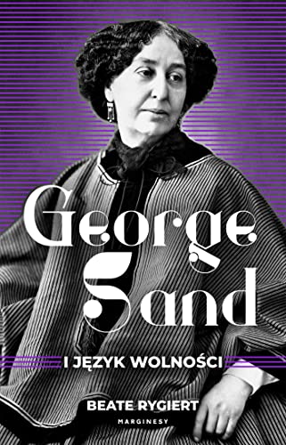 George Sand i język wolności von Marginesy