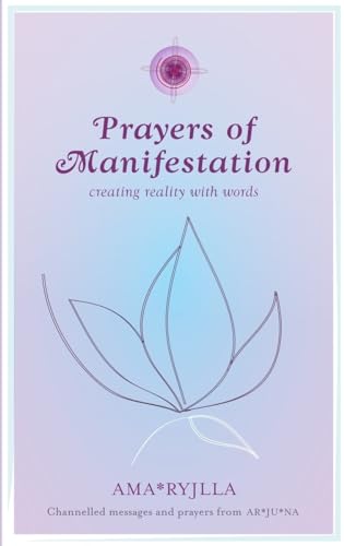 Prayers of Manifestation: Creating Reality with Words