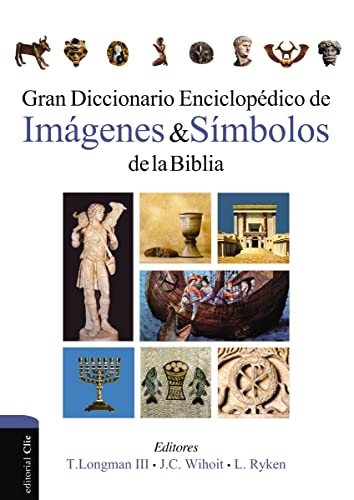 Gran diccionario enciclopédico de imágenes y símbolos de la Biblia von Clie