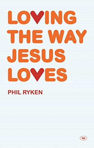 Loving the Way Jesus Loves von IVP