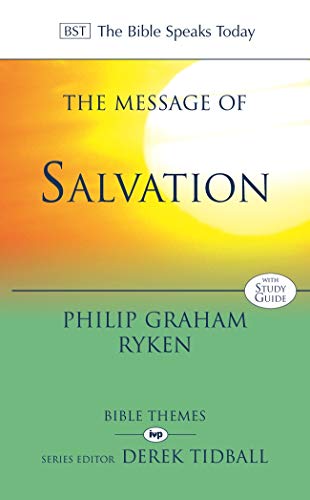The Message of Salvation: The Lord Our Help (Bible Speaks Today Bible Themes)