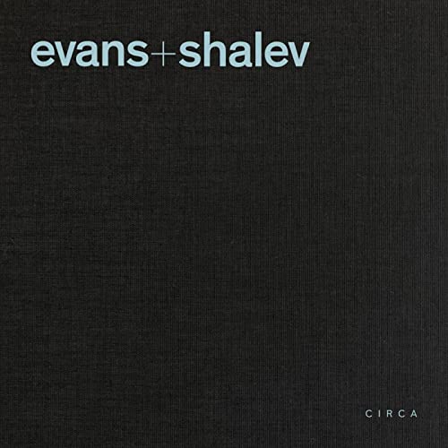 Evans + Shalev: Architecture and Urbanism 1965-2018 von Circa