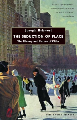 The Seduction of Place: The History and Future of Cities von Vintage