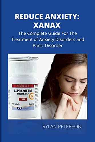 REDUCE ANXIETY: THE COMPLETE GUIDE ON XANAX von Lulu