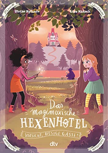Das magimoxische Hexenhotel – Vorsicht, bissige Gäste!: Magische illustrierte Freundschaftsgeschichte ab 8 (Die Hexenhotel-Reihe, Band 3) von dtv Verlagsgesellschaft