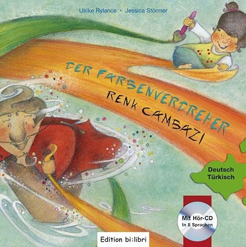 Der Farbenverdreher (Deutsch-Türkisch): Zweisprachiges Kinderbuch mit Audio-CD