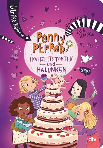 Penny Pepper – Hochzeitstorten und Halunken (Die Penny Pepper-Reihe, Band 9)