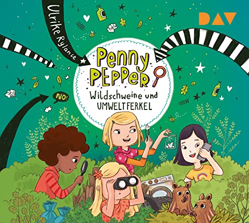 Penny Pepper – Teil 10: Wildschweine und Umweltferkel: Szenische Lesung mit Musik mit Luisa Wietzorek (1 CD) (Die Penny Pepper-Reihe)