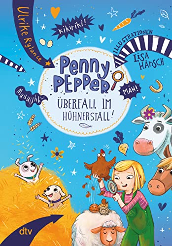 Penny Pepper – Überfall im Hühnerstall (Die Penny Pepper-Reihe, Band 11) von dtv Verlagsgesellschaft mbH & Co. KG