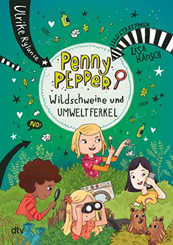Penny Pepper – Wildschweine und Umweltferkel: Witzig illustrierter Kinderkrimi ab 8 (Die Penny Pepper-Reihe, Band 10) von dtv Verlagsgesellschaft
