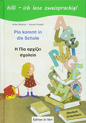 Pia kommt in die Schule: Kinderbuch Deutsch-Griechisch mit Leserätsel