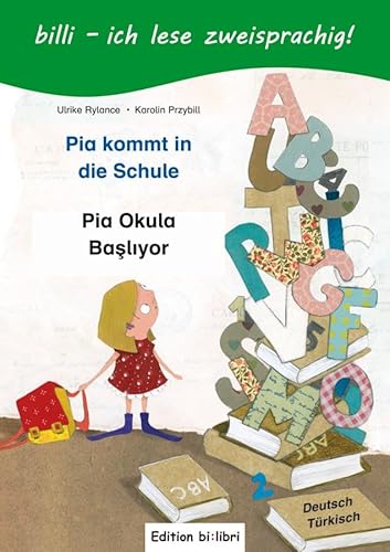 Pia kommt in die Schule (Deutsch-Türkisch): Zweisprachiges Kinderbuch mit Leserätsel