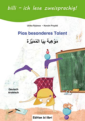 Pias besonderes Talent: Kinderbuch Deutsch-Arabisch mit Leserätsel von Hueber