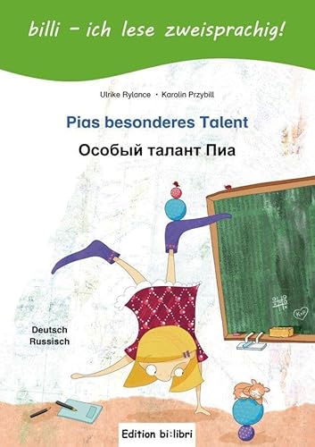 Pias besonderes Talent: Kinderbuch Deutsch-Russisch mit Leserätsel: Pias Talent