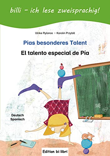 Pias besonderes Talent (Deutsch-Spanisch): Zweisprachiges Kinderbuch mit Leserätsel: El talento especial de Pía Pias besonderes Talent (Deutsch-Spanisch): Zweisprachiges Kinderbuch mit Leserätsel: El talento especial de Pía