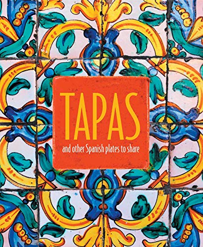 Tapas: and other Spanish plates to share von Ryland Peters