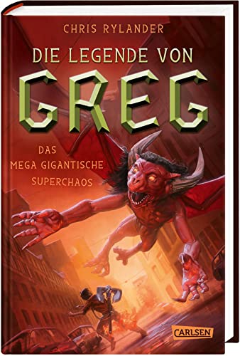 Die Legende von Greg 2: Das mega-gigantische Superchaos: Actionreiche Fantasy für alle Jungs ab 10! (2) von Carlsen Verlag GmbH