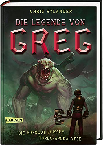 Die Legende von Greg 3: Die absolut epische Turbo-Apokalypse: Actionreiche Fantasy für alle Jungs ab 10! (3)