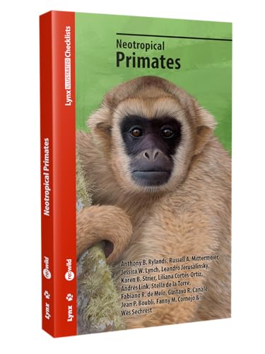 Neotropical Primates (Lynx Illustrated Checklists) von Lynx Nature Books