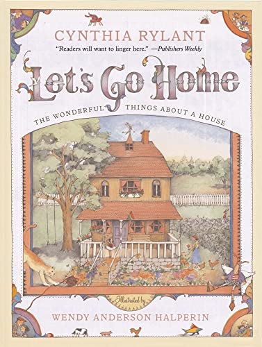 Let's Go Home: The Wonderful Things About a House Let's Go Home: The Wonderful Things About a House