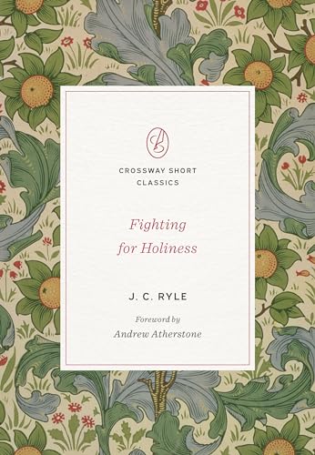 Fighting for Holiness (Crossway Short Classics) von Crossway Books