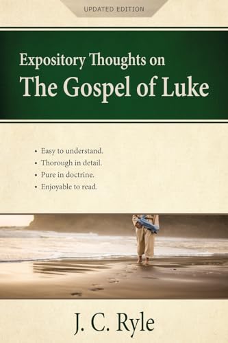 Expository Thoughts on the Gospel of Luke: A Commentary (Updated Edition)
