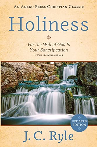 Holiness: For the Will of God Is Your Sanctification – 1 Thessalonians 4:3