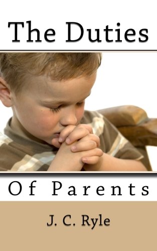 The Duties of Parents The Duties of Parents von CreateSpace Independent Publishing Platform