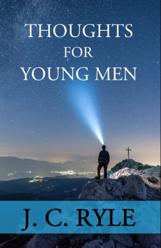 Thoughts for Young Men Thoughts for Young Men