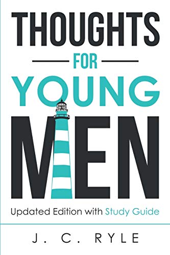 Thoughts for Young Men: Updated Edition with Study Guide (Christian Manliness, Band 1) von Waymark Books