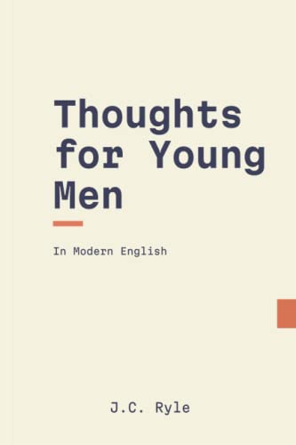 Thoughts for Young Men: In Modern English