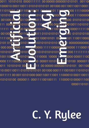 Artificial Evolution: AGI Emerging von Independently published