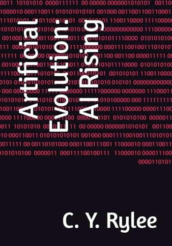 Artificial Evolution: AI Rising von Independently published