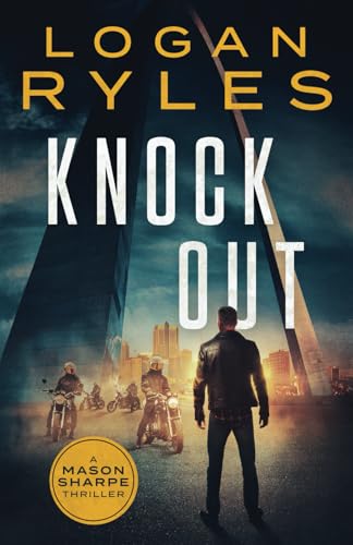 Knock Out (Mason Sharpe Thrillers, Band 8)