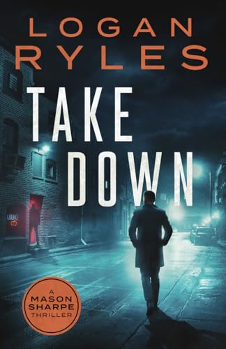 Take Down (Mason Sharpe Thrillers, Band 2) von Inkubator Books