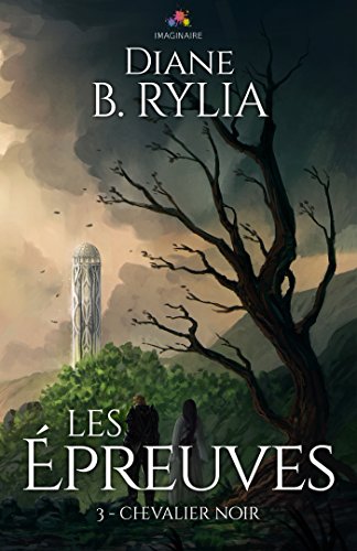 Les Épreuves: Chevalier noir, T3