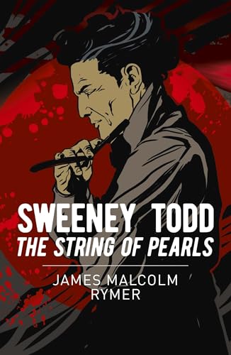 Sweeney Todd: The String of Pearls (Arcturus Classics) von Arcturus