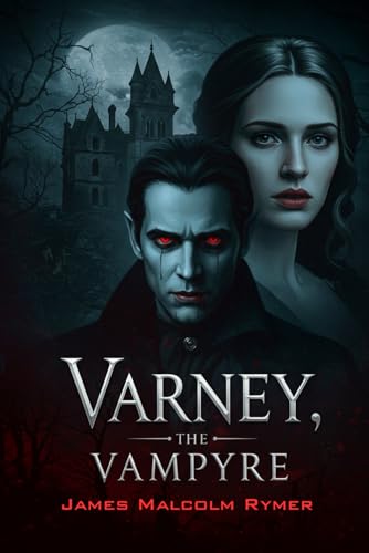 Varney, The Vampyre: The Feast of Blood von Independently published
