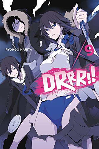 Durarara!!, Vol. 9 (light novel): Volume 9 (DURARARA LIGHT NOVEL SC, Band 9)